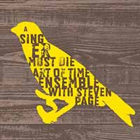 A Singer Must Die, Art of Time Ensemble with Steven Page