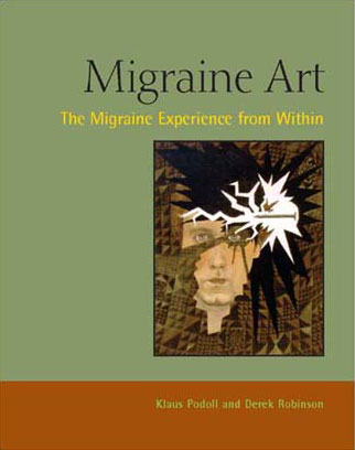 Migraine Art: The Migraine Experience from Within, by Klaus Podoll and Derek Robinson
