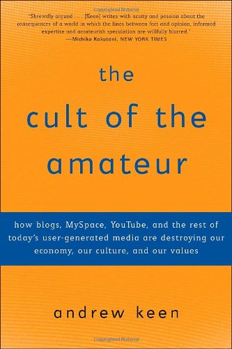 The Cult of the Amateur, by Andrew Keen - book cover
