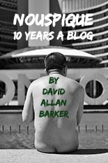 Nouspique: 10 Years a Blog, by David Allan Barker - book cover
