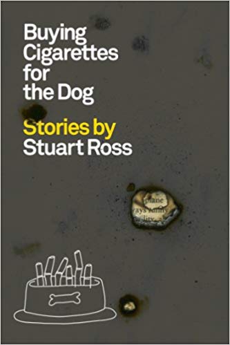 Buying Cigarettes For The Dog, by Stuart Ross - book cover