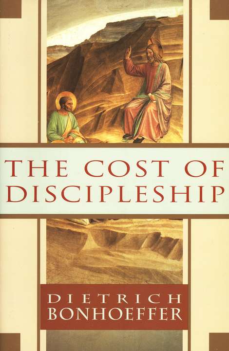 The Cost of Discipleship, by Dietrich Bonhoeffer - book cover