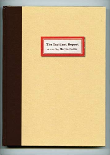 The Incident Report, by Martha Baillie - book cover