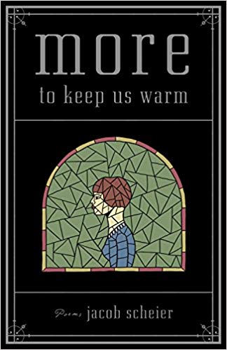 More To Keep Us Warm, by Jacob Scheier - book cover