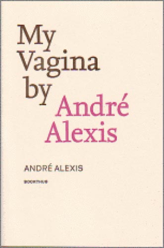 My Vagina, by André Alexis - book cover