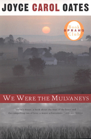 We Were The Mulvaneys, by Joyce Carol Oates - book cover