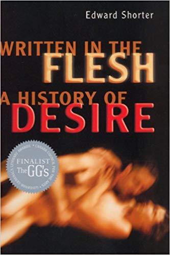 Written in the Flesh: A History of Desire, by Edward Shorter - book cover