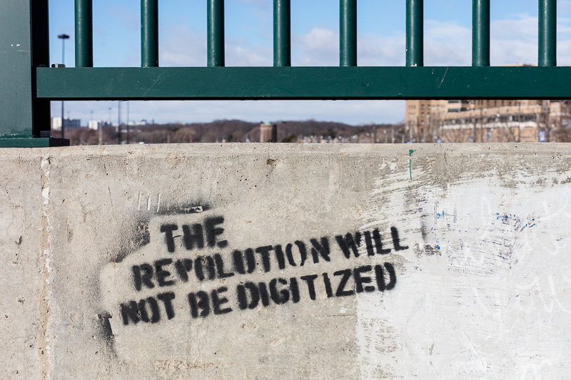 The Revolution Will Not Be Digitized
