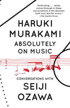 Absolutely on Music: Conversations with Seiji Ozawa, by Haruki Murakami - book cover