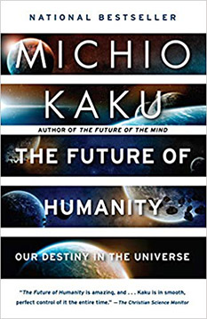 The Future of Humanity, by Michio Kaku - book cover