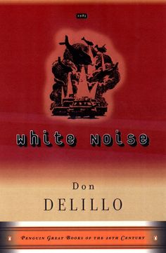 White Noise, by Don DeLillo - book cover