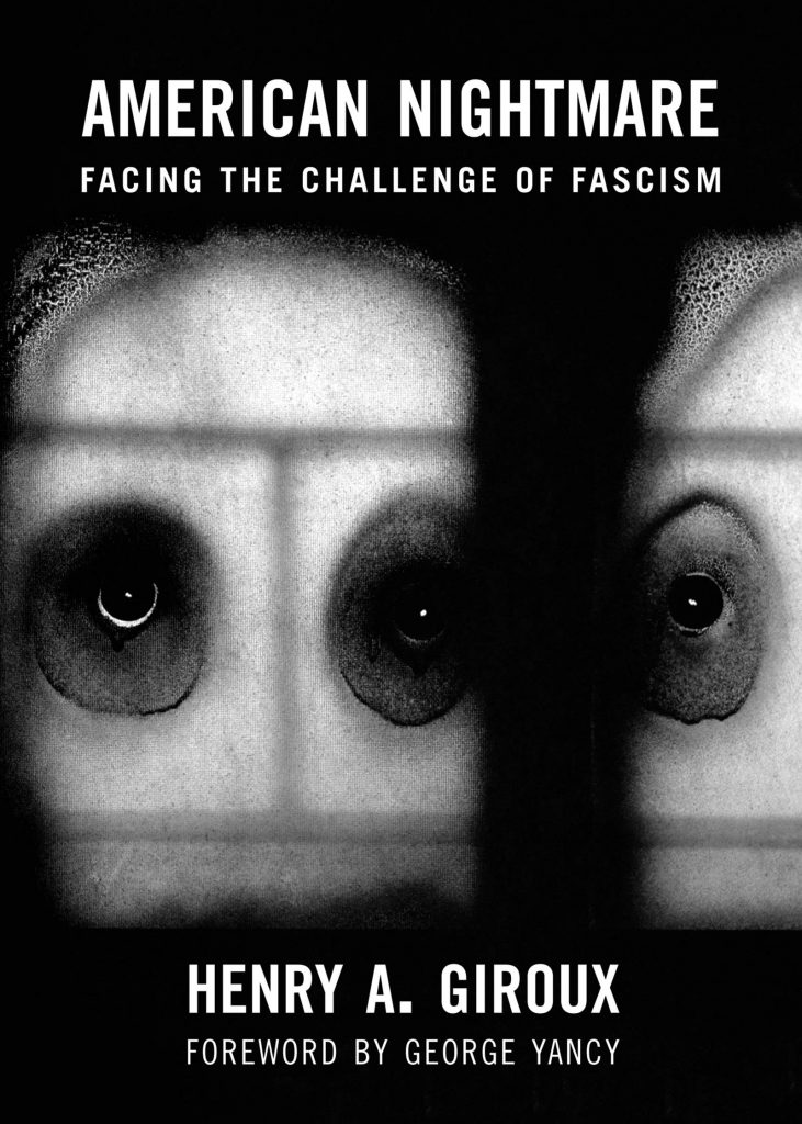 American Nightmare: Facing the Challenge of Fascism, by Henry A. Giroux - book cover