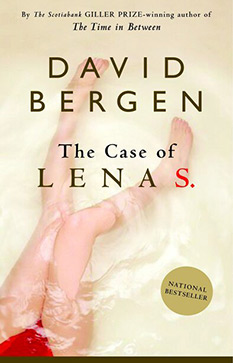 The Case of Lena S., by David Bergen - book cover
