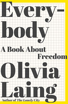 Everybody: A Book About Freedom, by Olivia Laing, book cover