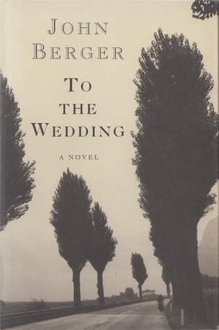 To The Wedding by John Berger - book cover