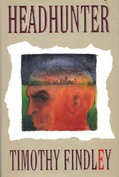 Headhunter, by Timothy Findley - book cover