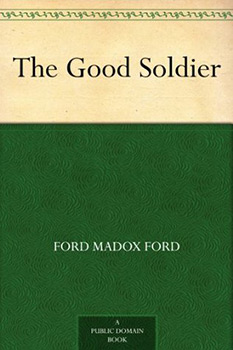 The Good Soldier, by Ford Madox Ford - book cover