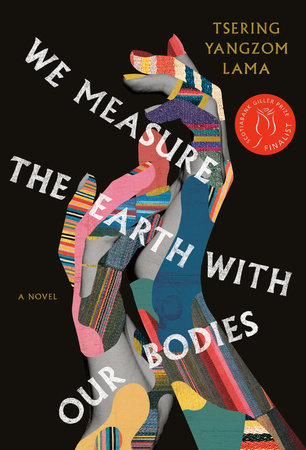 We Measure The Earth With Our Bodies, by Tsering Yangzom Lama - book cover