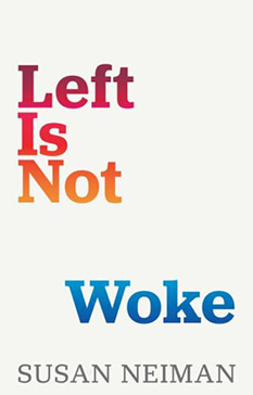 Left Is Not Woke, by Susan Neiman - book cover